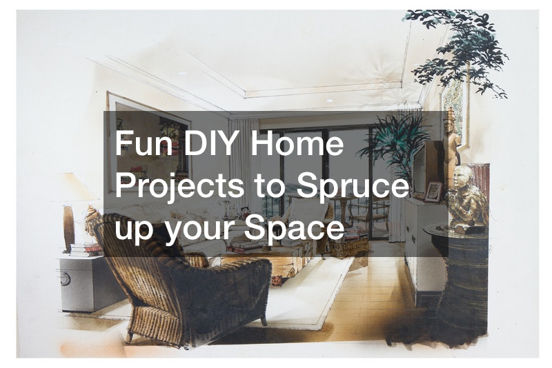 Fun DIY Home Projects to Spruce up your Space