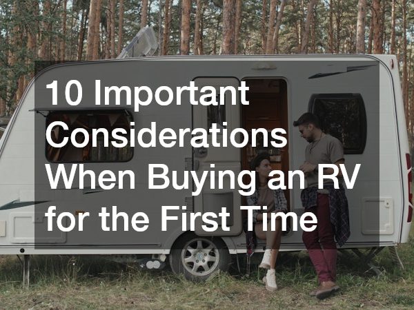 10 Important Considerations When Buying an RV for the First Time